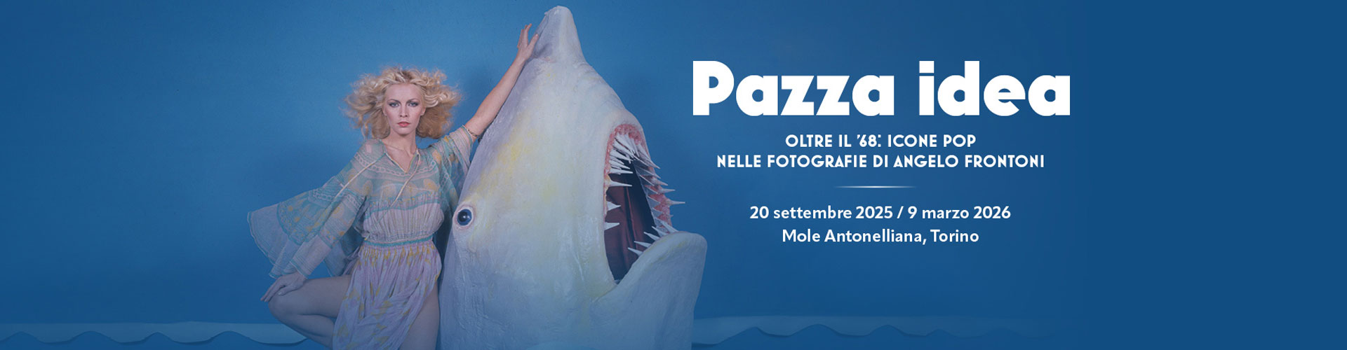 Pazza idea mostra